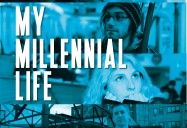 My Millennial Life (55 Minute Version)