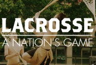 Lacrosse: A Nation’s Game