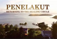 Penelakut~ Returning to the Healing Circle