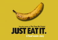 Just Eat It: A Food Waste Story (57 Minute Version)