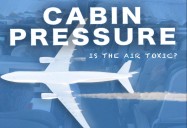 Cabin Pressure: Is the Air Toxic?