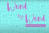 Word by Word: Journey of a Young Poet