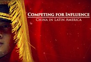 Competing for Influence - China in Latin America: Great Decisions 2020 Series