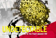 Undetectable: How Stigma Has Gone Viral in the Fight against HIV