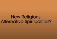 New Religions: Alternative Spiritualities
