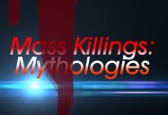 Mass Killings: Mythologies