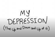 My Depression - The Up and Down and Up of It