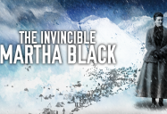 The Invincible Martha Black: Canadiana Series - Season 2