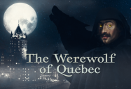 The Werewolf of Quebec: Canadiana Series - Season 3