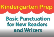 Kindergarten Prep - Basic Punctuation for New Readers and Writers: English Language System and Structure Series