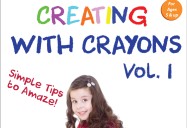 Simple Tips to Amaze: Creating With Crayons - Vol. 1