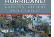Hurricane! - Katrina, Gilbert, and Camille